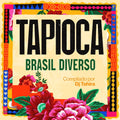 Tapioca: Brasil Diverso (Various Artists) [LP] Vinyl Record