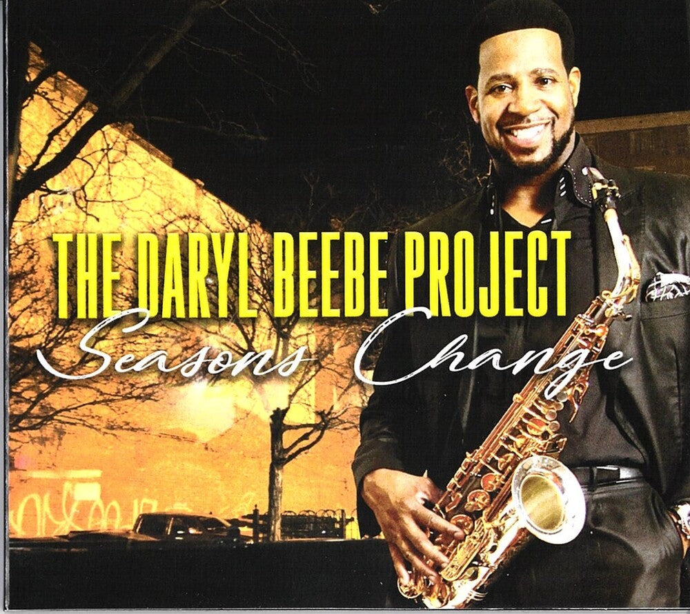 Daryl Beebe Project - Seasons Change [Digipak]
