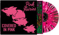 Covered in Pink [Splatter Vinyl] Vinyl Record