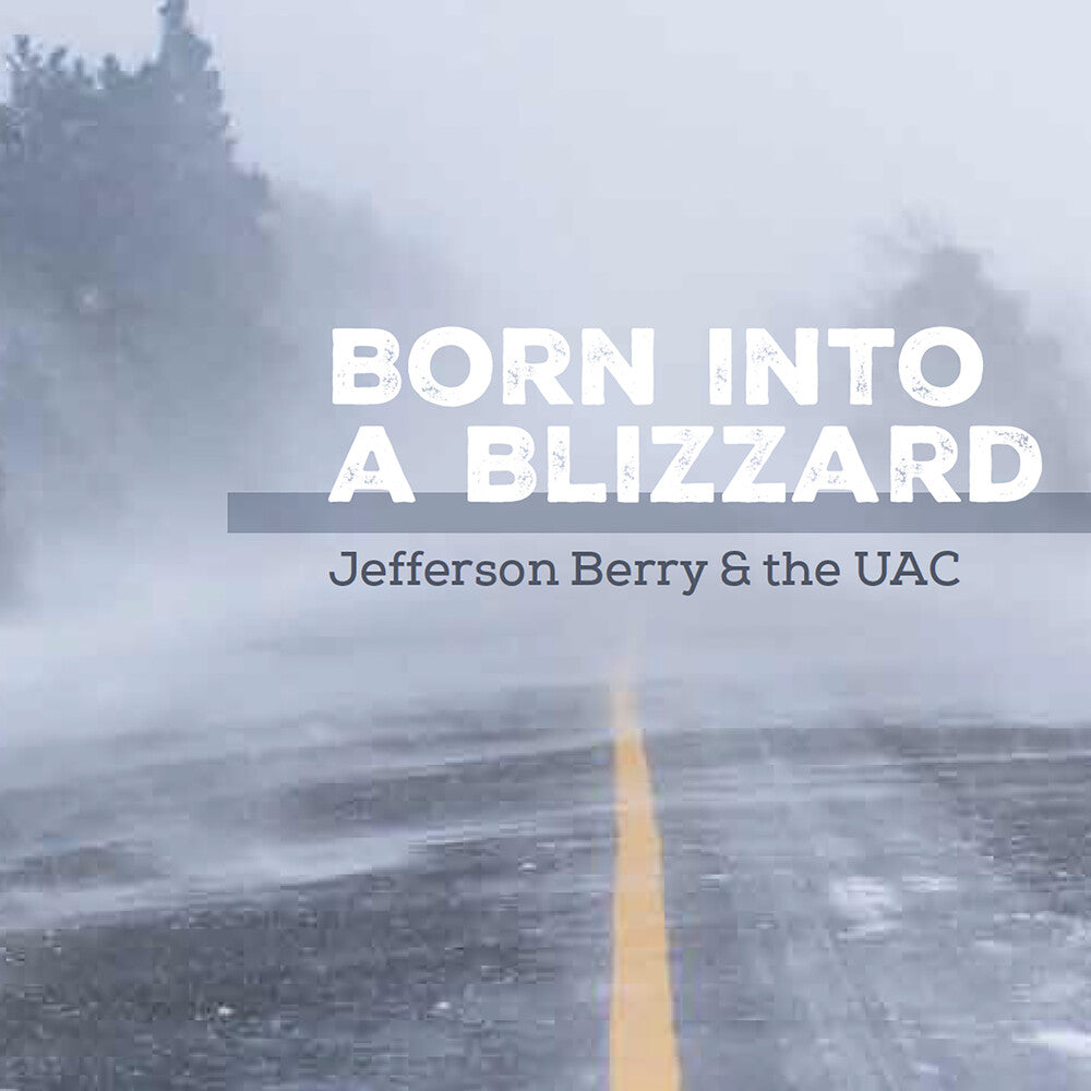 Jefferson Berry  / Uac - Born Into A Blizzard [CD]