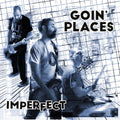 Goin' Places - Imperfect - Vinyl Record