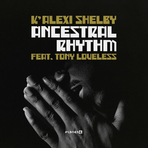 Shelby,k'alexi - Ancestral Rhythm - Vinyl Record