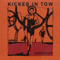 Hangedup - Kicker In Tow - Music CD