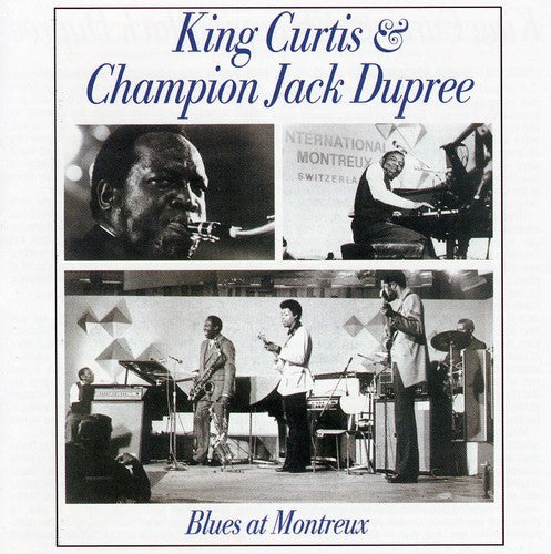 Curtis,king / Champion Jack Dupree - Blues At Montreux - Music CD