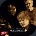 It's Never Over Featuring Ola Onabule Music CD