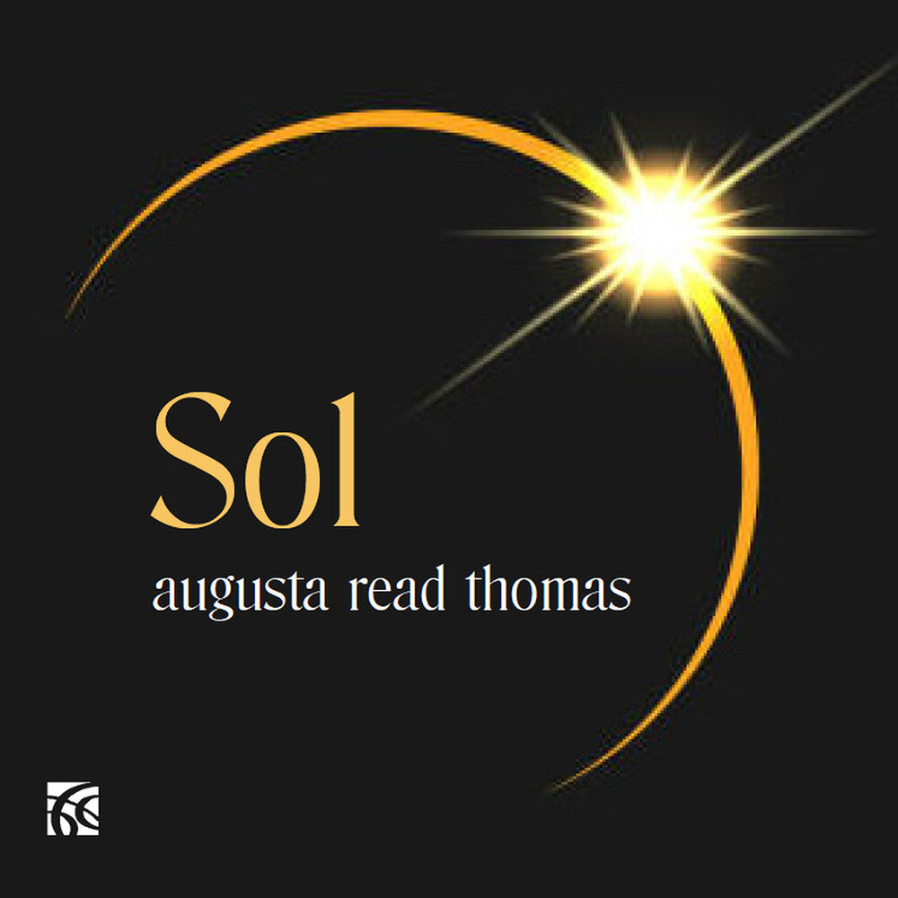 Augusta Read Thomas: Sol Music CD