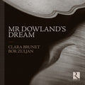 Brunet,clara - Mr Dowland's Dream - Music CD