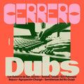 Cerrero Dubs / Various - Cerrero Dubs / Various - Vinyl Record
