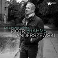 Anderszewski,piotr - Brahms: Late Piano Pieces - Music CD