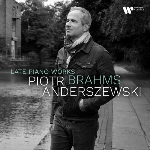 Anderszewski,piotr - Brahms: Late Piano Pieces - Music CD