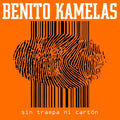 Benito Kamelas - Sin Trampa Ni Carton - Music CD