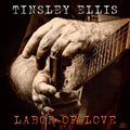 Tinsley Ellis - Labor Of Love (Wal) [CD]