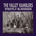 Valley Ramblers - Strictly Bluegrass - Music CD