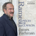 Richman,james - Rameau: Pieces De Clavecin - Music CD