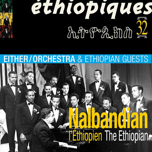 Ethiopian Guests & Either Orchestra - Ethiopiques 32: Nalbandian The Ethiopian - Music CD