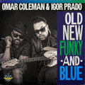 Coleman,omar / Prado,igor - Old New Funky & Blue - Music CD