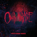 Our Mirage - Fractured Minds - Music CD