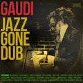 Gaudi - Jazz Gone Dub - Vinyl Record
