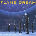 Flame Dream - Silent Transition - Music CD
