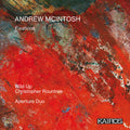 Wild Up / Roundtree,christopher & Aperture Duo - Andrew Mcintosh: Fixations - Music CD