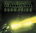 Rollerball - Submarine: Beneath The Desert Floor Chapter 9 - Vinyl Record