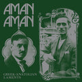 Various Artists - Aman Aman - Greek-Anatolian Laments [LP]