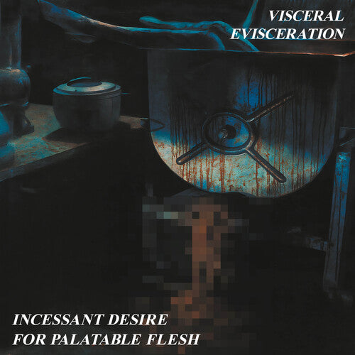 Visceral Evisceration - Incessant Desire For Palatable Flesh - Music CD
