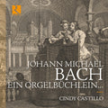 Johann Michael Bach: Ein Orgelbuchlein Music CD