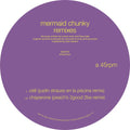 Mermaid Chunky - Remixes - Vinyl Record