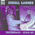Garner,erroll - Yesterdays 1944-1949 - Music CD