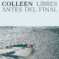 Colleen - Libres Antes Del Final - Vinyl Record
