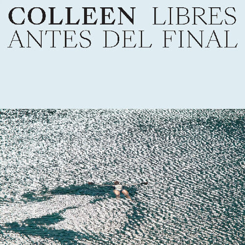 Colleen - Libres Antes Del Final - Vinyl Record