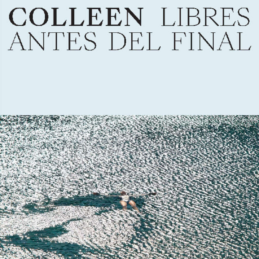 Colleen - Libres Antes Del Final [LP]