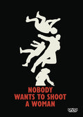 Nobody Wants To Shoot A Woman - Nobody Wants To Shoot A Woman - DVD