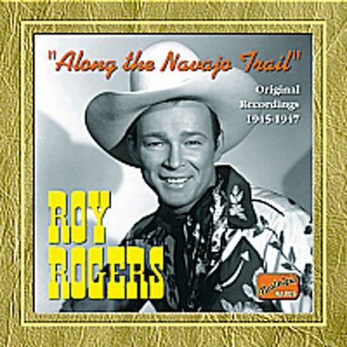 Rogers,roy - Along The Navajo Trail 1945-1947 - Music CD