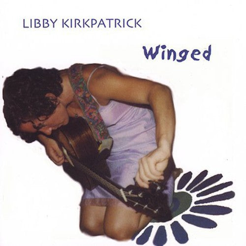Kirkpatrick,libby - Winged - Music CD
