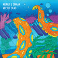 Kraak & Smaak - Velvet Seas - Music CD