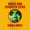 Kicks And Diabolik Licks [Colored Vinyl] (Ylw) Vinyl Record