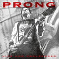 Prong - Live & Uncleansed (Bonus Tracks) [Digipak]
