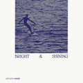 Bright & Shining [LP] Vinyl Record