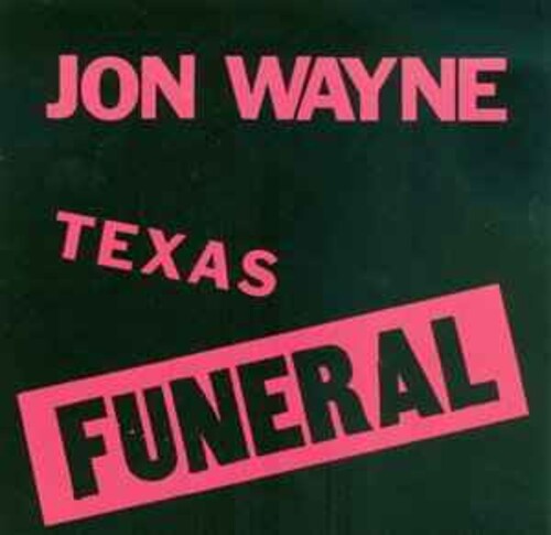 Wayne,jon - Texas Funeral - Vinyl Record
