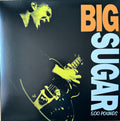 Big Sugar - 500 Pounds - Vinyl Record