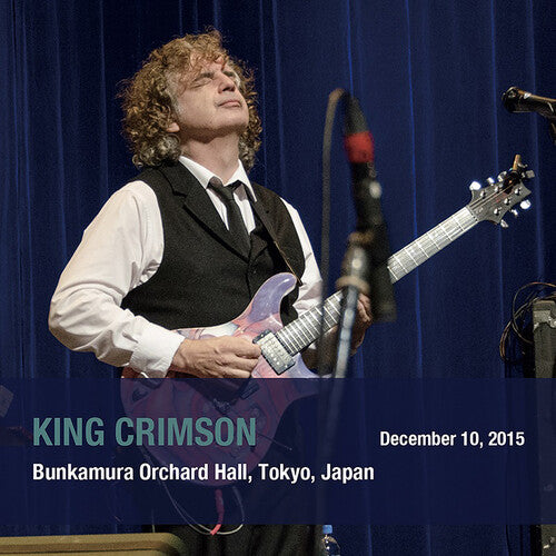 King Crimson - December 10 2015 Bunkamura Orchard Hall Tokyo - Music CD
