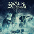 Walk In Darkness - Gods Don't Take Calls - Music CD