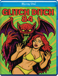 Glitch Ditch 84 - Glitch Ditch 84 - Blu-ray