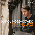Karol Mossakowski - Saint-Sulpice Music CD