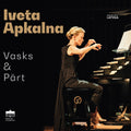 Iveta Apkalna - Part & Vasks [CD]