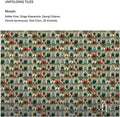 Mosaic - Unfolding Tiles - Music CD