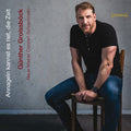 Groissbock,gunther - Annageln Kannst Es Net Die Zeit - Music CD