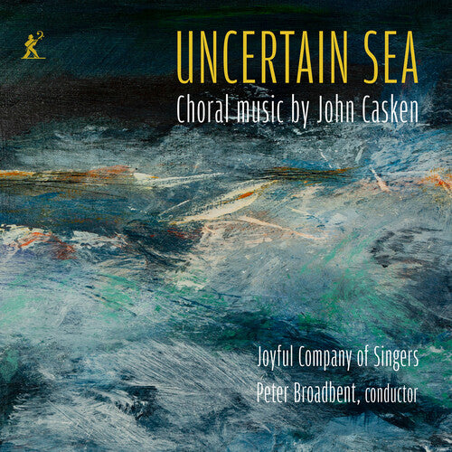 Joyful Company Of Singers - Uncertain Sea - Choral Music By John Casken - Music CD